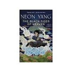 The Black Tides of Heaven by Neon Yang